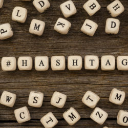 Making the Most of Your Hashtags