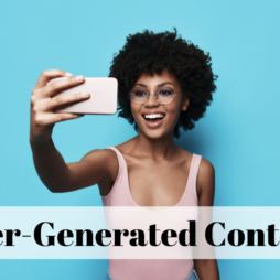 User-Generated Content Marketing