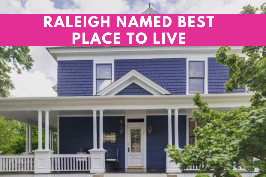 Raleigh named Best Place to Live